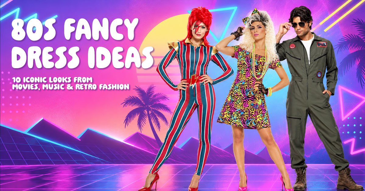 80s Fancy Dress Ideas: 10 Iconic Looks from Movies, Music & Retro Fashion - Fancy Dress Central